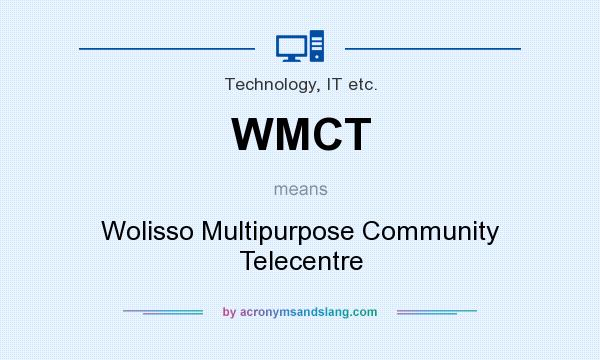 What does WMCT mean? It stands for Wolisso Multipurpose Community Telecentre