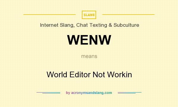 What does WENW mean? It stands for World Editor Not Workin