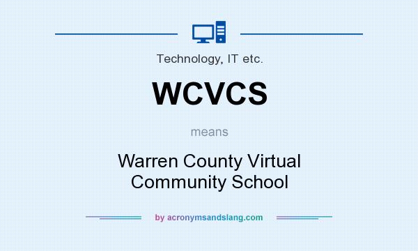 What does WCVCS mean? It stands for Warren County Virtual Community School