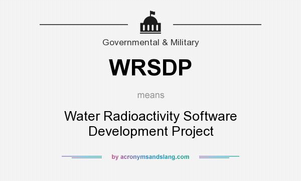 What does WRSDP mean? It stands for Water Radioactivity Software Development Project