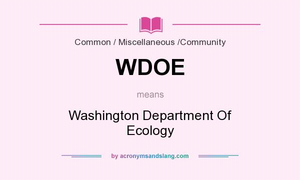 What does WDOE mean? It stands for Washington Department Of Ecology