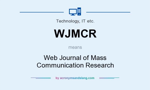 What does WJMCR mean? It stands for Web Journal of Mass Communication Research