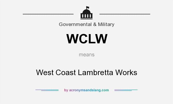 What does WCLW mean? It stands for West Coast Lambretta Works