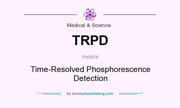 What does TRPD mean? It stands for Time-Resolved Phosphorescence Detection