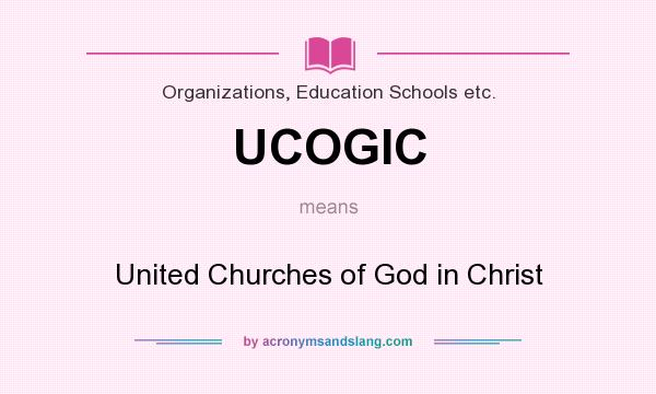 What does UCOGIC mean? It stands for United Churches of God in Christ