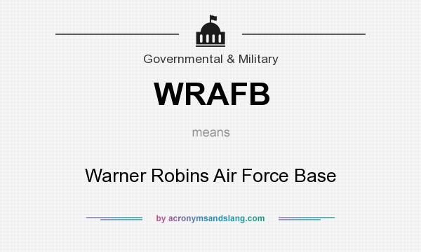 What does WRAFB mean? It stands for Warner Robins Air Force Base