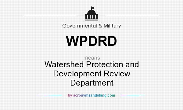 What does WPDRD mean? It stands for Watershed Protection and Development Review Department