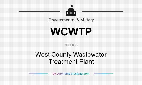 What does WCWTP mean? It stands for West County Wastewater Treatment Plant