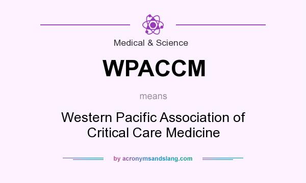 What does WPACCM mean? It stands for Western Pacific Association of Critical Care Medicine