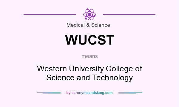 What does WUCST mean? It stands for Western University College of Science and Technology