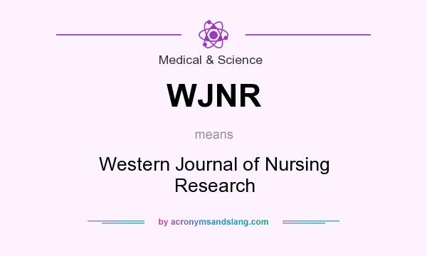 What does WJNR mean? It stands for Western Journal of Nursing Research
