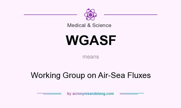 What does WGASF mean? It stands for Working Group on Air-Sea Fluxes