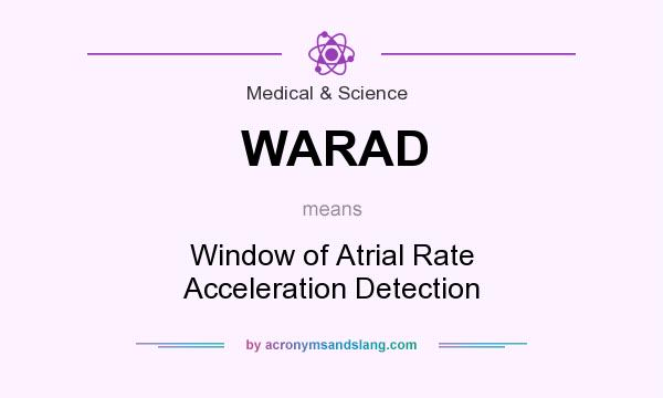 What does WARAD mean? It stands for Window of Atrial Rate Acceleration Detection