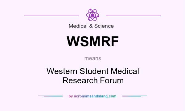 What does WSMRF mean? It stands for Western Student Medical Research Forum