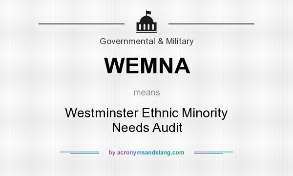 What does WEMNA mean? It stands for Westminster Ethnic Minority Needs Audit