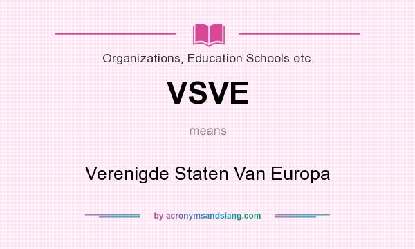 What does VSVE mean? It stands for Verenigde Staten Van Europa