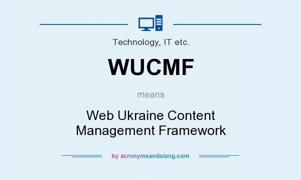 What does WUCMF mean? It stands for Web Ukraine Content Management Framework