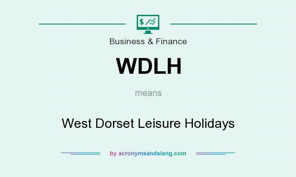 What does WDLH mean? It stands for West Dorset Leisure Holidays