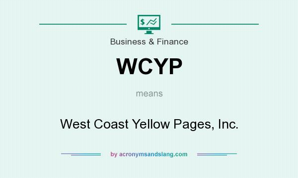 What does WCYP mean? It stands for West Coast Yellow Pages, Inc.
