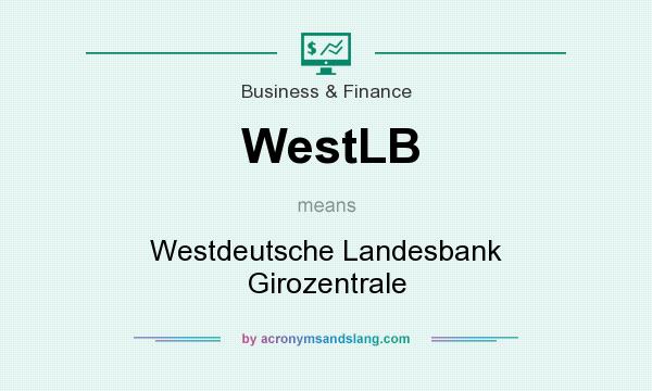 What does WestLB mean? It stands for Westdeutsche Landesbank Girozentrale