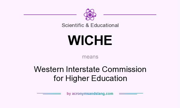 What does WICHE mean? It stands for Western Interstate Commission for Higher Education