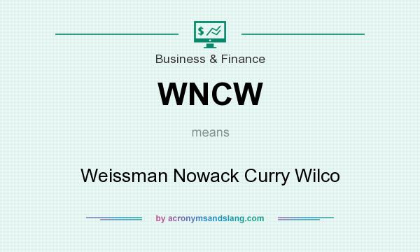What does WNCW mean? It stands for Weissman Nowack Curry Wilco