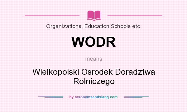 What does WODR mean? It stands for Wielkopolski Osrodek Doradztwa Rolniczego