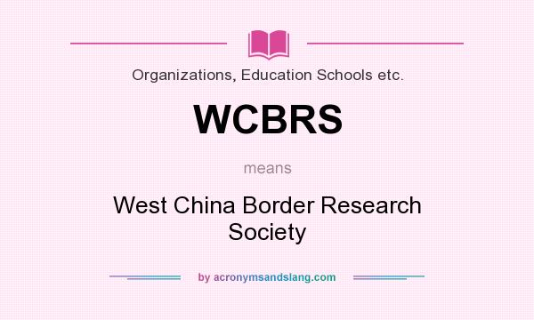 What does WCBRS mean? It stands for West China Border Research Society