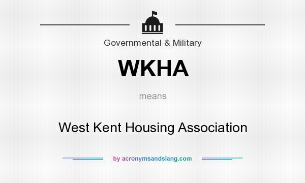 What does WKHA mean? It stands for West Kent Housing Association