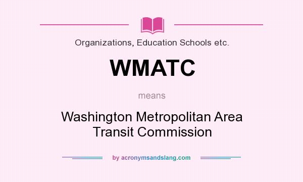 What does WMATC mean? It stands for Washington Metropolitan Area Transit Commission