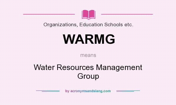 What does WARMG mean? It stands for Water Resources Management Group