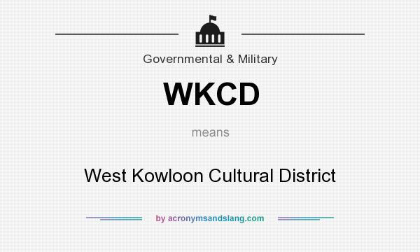 What does WKCD mean? It stands for West Kowloon Cultural District
