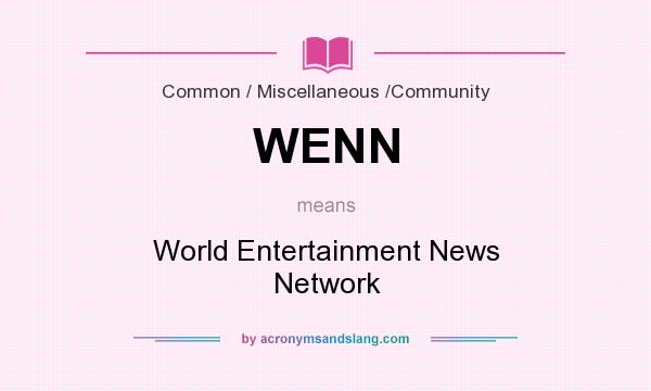 What does WENN mean? It stands for World Entertainment News Network