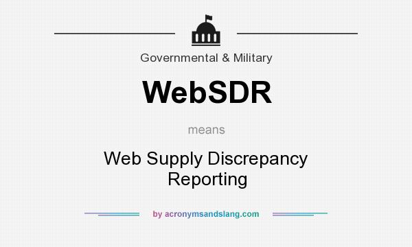 What does WebSDR mean? It stands for Web Supply Discrepancy Reporting