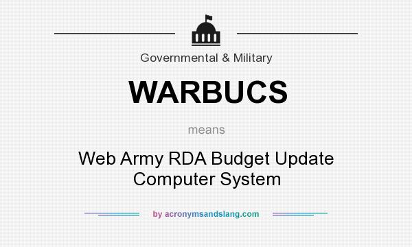 What does WARBUCS mean? It stands for Web Army RDA Budget Update Computer System