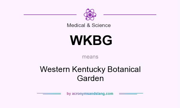 What does WKBG mean? It stands for Western Kentucky Botanical Garden