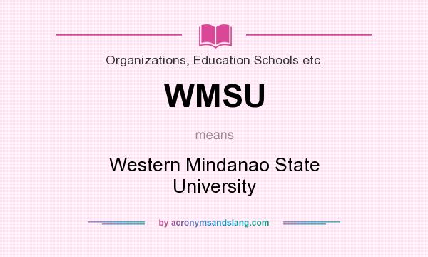 What does WMSU mean? It stands for Western Mindanao State University