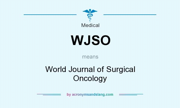 What does WJSO mean? It stands for World Journal of Surgical Oncology