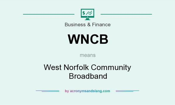 What does WNCB mean? It stands for West Norfolk Community Broadband
