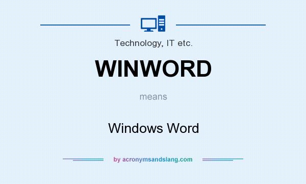 What does WINWORD mean? It stands for Windows Word
