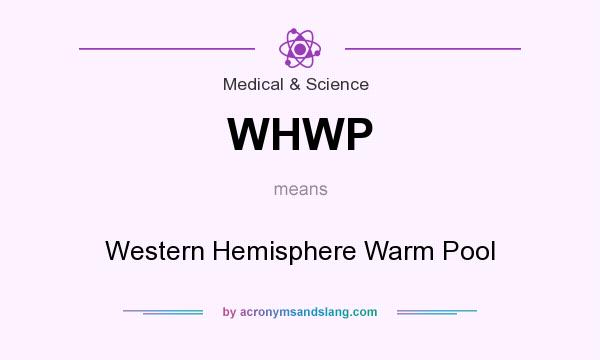 What does WHWP mean? It stands for Western Hemisphere Warm Pool
