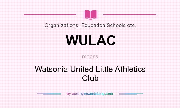 What does WULAC mean? It stands for Watsonia United Little Athletics Club