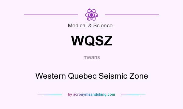 What does WQSZ mean? It stands for Western Quebec Seismic Zone
