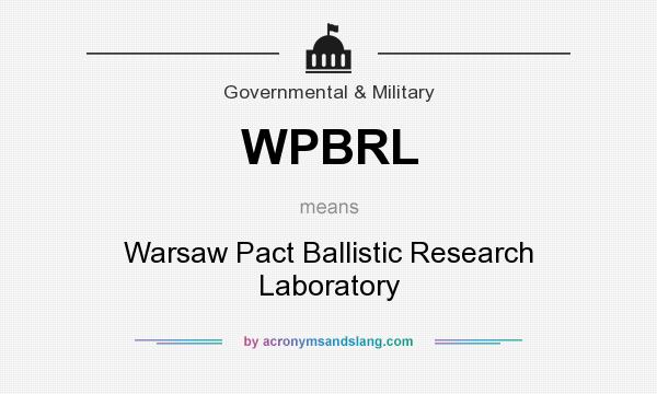 What does WPBRL mean? It stands for Warsaw Pact Ballistic Research Laboratory