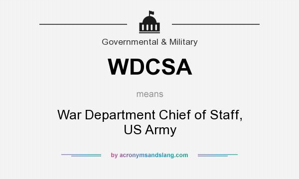 What does WDCSA mean? It stands for War Department Chief of Staff, US Army