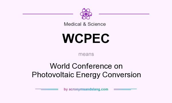 What does WCPEC mean? It stands for World Conference on Photovoltaic Energy Conversion
