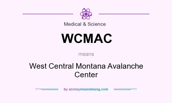 What does WCMAC mean? It stands for West Central Montana Avalanche Center
