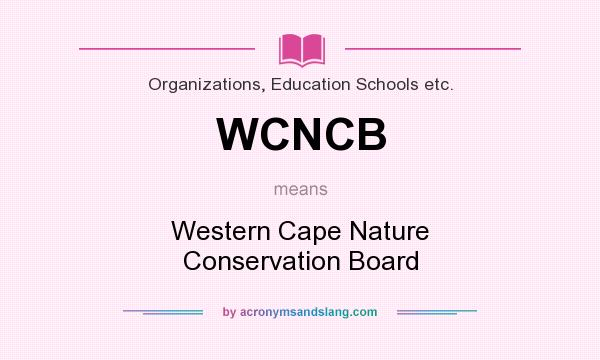What does WCNCB mean? It stands for Western Cape Nature Conservation Board
