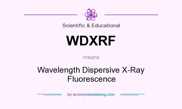 What does WDXRF mean? It stands for Wavelength Dispersive X-Ray Fluorescence