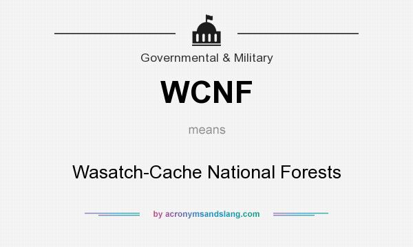 What does WCNF mean? It stands for Wasatch-Cache National Forests